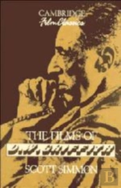 The Films Of D. W. Griffith
