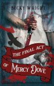 The Final Act Of Mercy Dove
