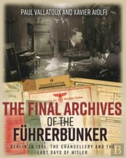 Bertrand.pt - The Final Archives Of The Fuhrerbunker