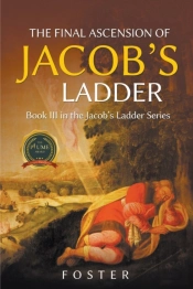 The Final Ascension Of Jacob'S Ladder
