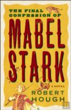 Bertrand.pt - The Final Confession Of Mabel Stark