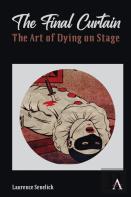 The Final Curtain: The Art Of Dying On Stage