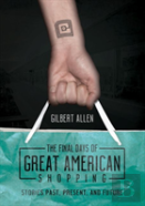 The Final Days Of Great American Shopping