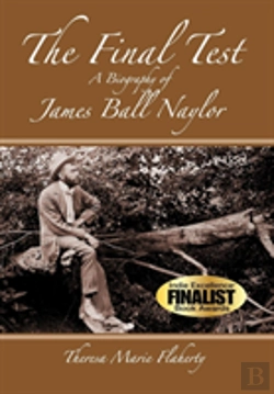 Bertrand.pt - The Final Test - A Biography Of James Ball Naylor
