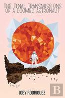 The Final Transmissions Of A Doomed Astronaut