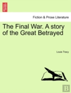 Bertrand.pt - The Final War. A Story Of The Great Betr