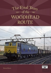 The Final Years Of The Woodhead Route 1977-1981