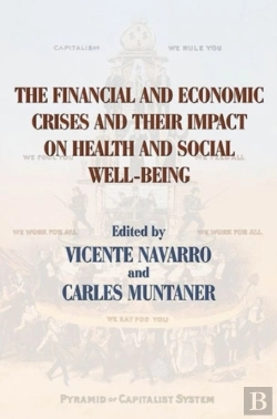 Bertrand.pt - The Financial And Economic Crises And Their Impact On Health And Social Well-Being