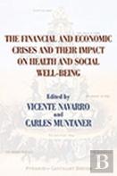 The Financial And Economic Crises And Their Impact On Health And Social Well-Being