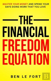 The Financial Freedom Equation: Master Y