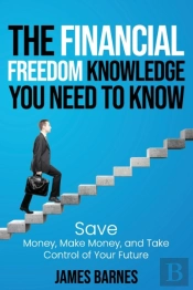 The Financial Freedom Knowledge You Need To Know