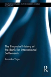 The Financial History Of The Bank For International Settlements