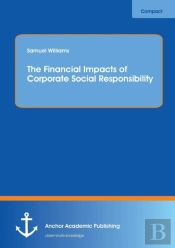 The Financial Impacts Of Corporate Social Responsibility