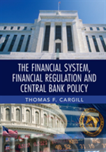 The Financial System, Financial Regulation And Central Bank Policy