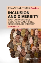 The Financial Times Guide To Inclusion And Diversity