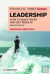 The Financial Times Guide To Leadership
