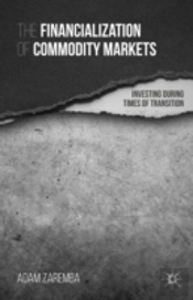 The Financialization Of Commodity Markets