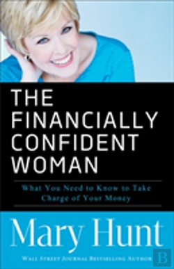 Bertrand.pt - The Financially Confident Woman Â€“ What You Need To Know To Take Charge Of Your Money