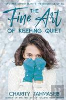 The Fine Art Of Keeping Quiet