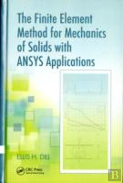 Bertrand.pt - The Finite Element Method For Mechanics Of Solids With Ansys Applications
