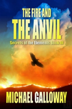 Bertrand.pt - The Fire And The Anvil (Secrets Of The Elements Book Iii)