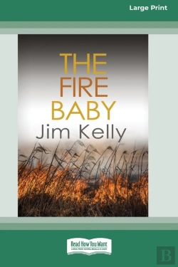 Bertrand.pt - The Fire Baby (16pt Large Print Edition)