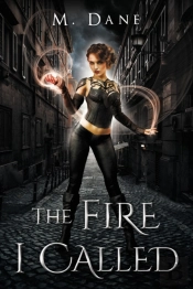 The Fire I Called
