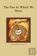 The Fire In Which We Burn