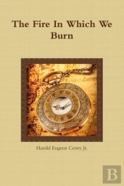 The Fire In Which We Burn