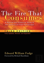 The Fire That Consumes