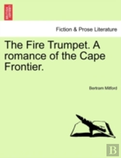 Bertrand.pt - The Fire Trumpet. A Romance Of The Cape