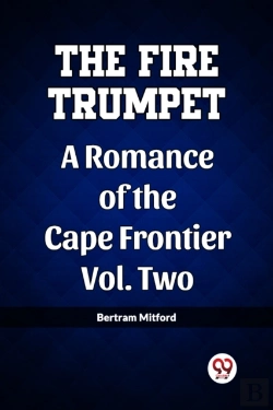 Bertrand.pt - The Fire Trumpetromance Of The Cape Frontier Volume Two (Edition2023)