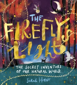 Bertrand.pt - The Firefly'S Light: The Secret Inventors Of Our Natural World