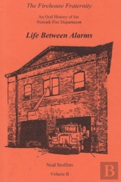 The Firehouse Fraternity: An Oral Histor
