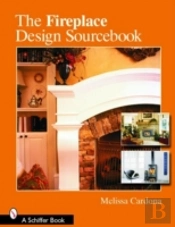 The Fireplace Design Sourcebook