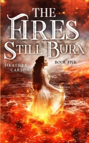 The Fires Still Burn