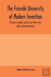 The Fireside University Of Modern Invent