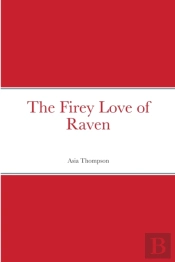 The Firey Love Of Raven