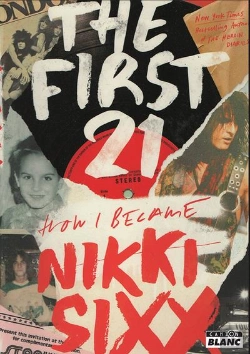 Bertrand.pt - The First 21 - How I Became Nikki Sixx