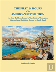 The First 24 Hours Of The American Revolution