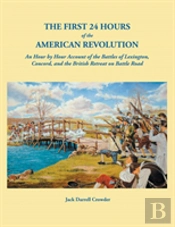 The First 24 Hours Of The American Revolution