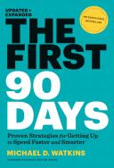 The First 90 Days, Updated And Expanded
