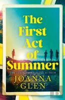 The First Act Of Summer