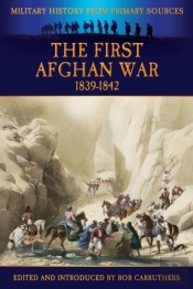 The First Afghan War 1839-1842