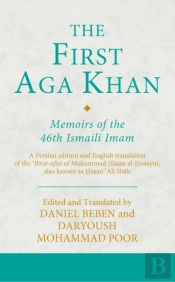 The First Aga Khan: Memoirs Of The 46th Ismaili Imam