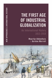 The First Age Of Industrial Globalization