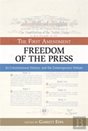 The First Amendment, Freedom Of The Press