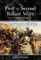The First And Second Italian Wars 1494-1504