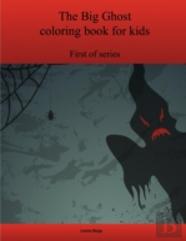 The First Big Ghost Coloring Book For Kids