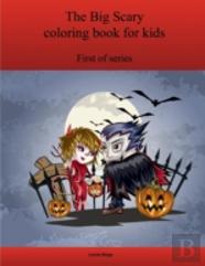 The First Big Scary Coloring Book For Kids
